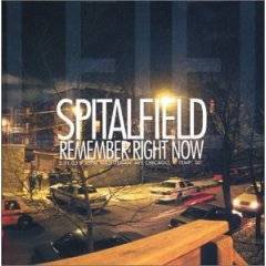 Spitalfield : Remember Right Now